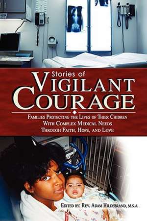 Stories of Vigilant Courage de Adam Hildebrand