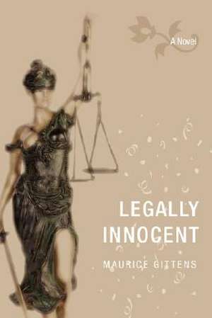 Legally Innocent de Maurice Gittens