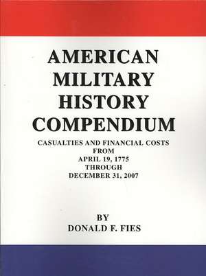 American Military History Compendium de Donald F. Fies