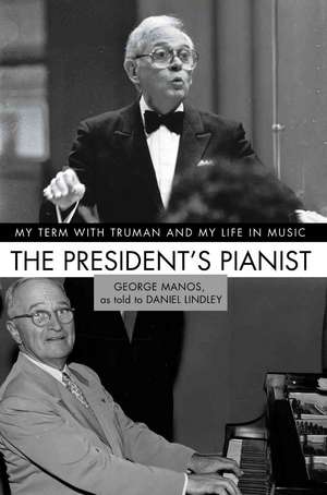 The President's Pianist de George Manos