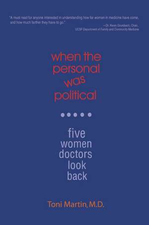 When the Personal Was Political de Toni Martin