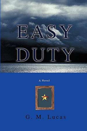 Easy Duty de G. M. Lucas