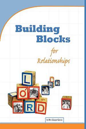 Building Blocks for Relationships de Gaspar Garcia