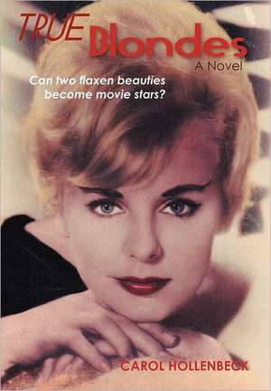 True Blondes de Carol Hollenbeck