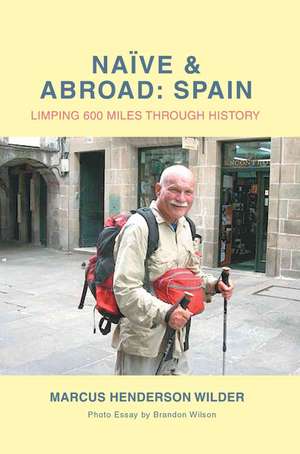 Naive & Abroad de Marcus Wilder