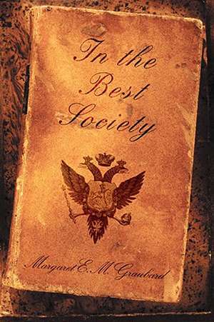 In the Best Society de Margaret E. M. Graubard