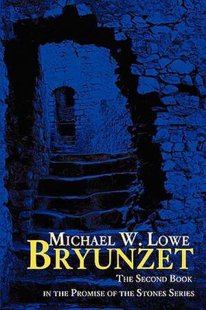 Bryunzet de Michael W. Lowe