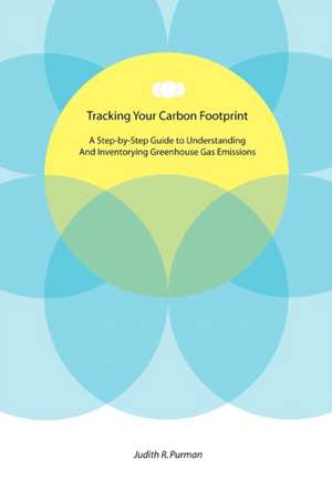 Tracking Your Carbon Footprint de Judith R. Purman