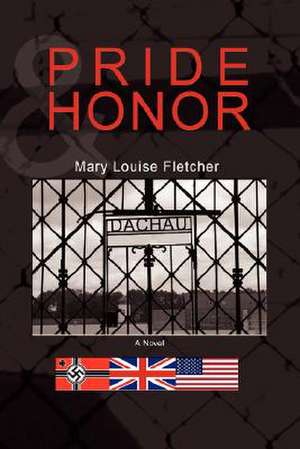 Pride & Honor de Mary Louise Fletcher