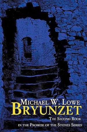 Bryunzet de Michael W. Lowe