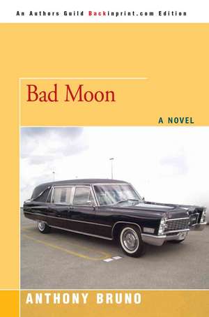 Bad Moon de Anthony Bruno