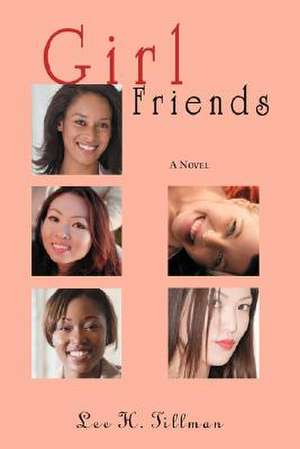 Girl Friends de Lee H. Tillman