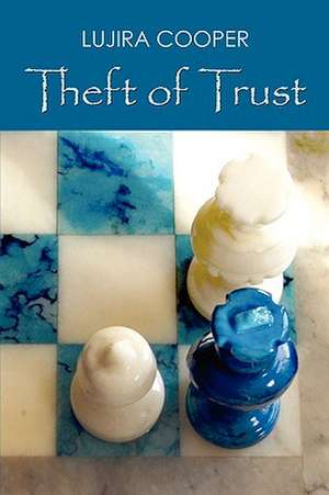 Theft of Trust de Lujira Cooper