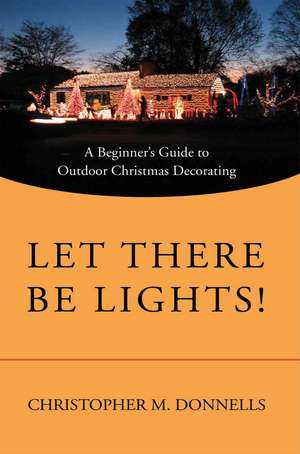 Let There Be Lights! de Christopher M. Donnells