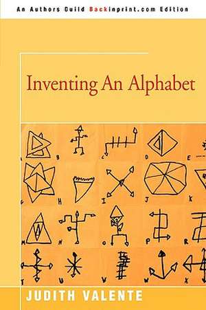 Inventing an Alphabet de Judith Valente