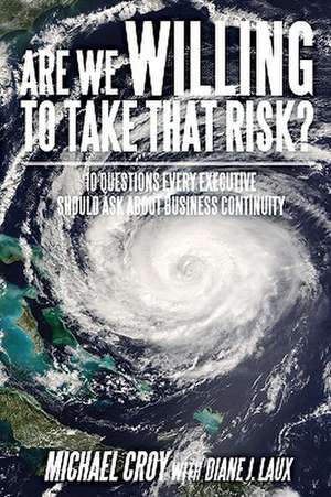 Are We Willing to Take That Risk? de Michael Croy