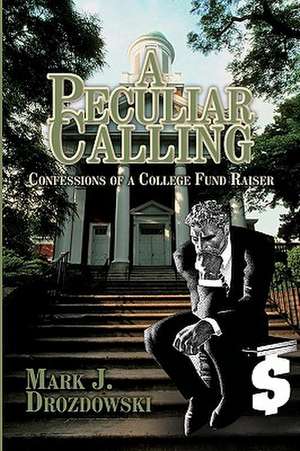 A Peculiar Calling de Mark J. Drozdowski