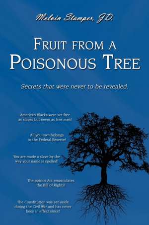 Fruit from a Poisonous Tree de Melvin Stamper Jd