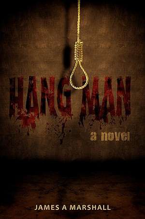 Hang Man de James A. Marshall