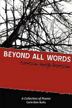 Beyond All Words de Carla Bain Butts