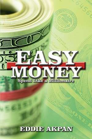 Easy Money de Eddie Akpan