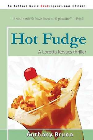 Hot Fudge de Anthony Bruno