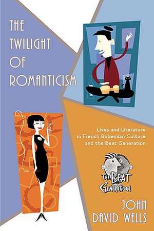 The Twilight of Romanticism de John David Wells