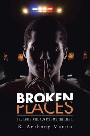 Broken Places de R. Anthony Martin