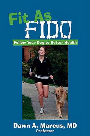 Fit as Fido de MD Dawn a. Marcus