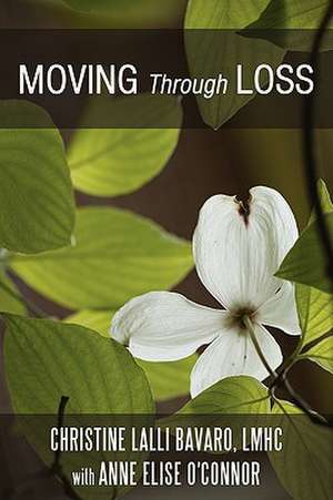 Moving Through Loss de M. Ed Lmhc Christine L. Bavaro