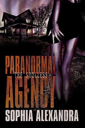 Paranormal Agency de Sophia Alexandra