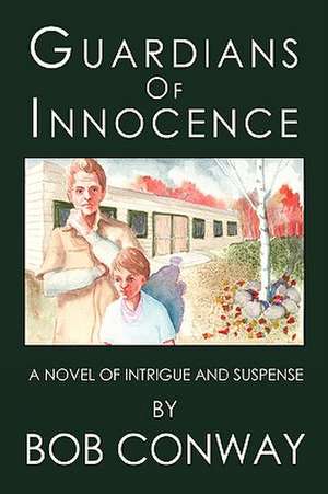 Guardians of Innocence de Bob Conway