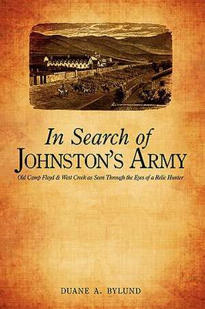 In Search of Johnston's Army de Duane A. Bylund