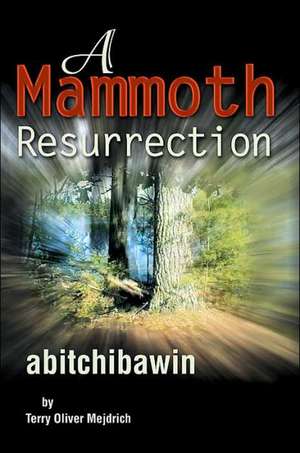 A Mammoth Resurrection de Terry O. Mejdrich