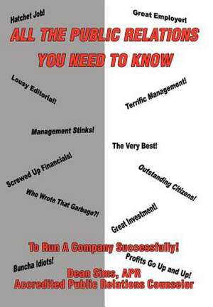 All the Public Relations You Need to Know to Run a Company Successfully! de Dean Sims