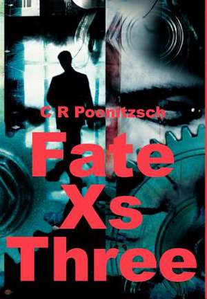 Fate XS Three de C. R. Poenitzsch