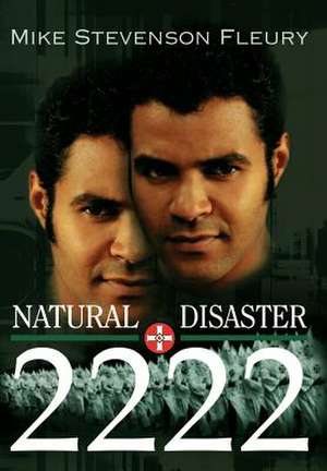 Natural Disaster 2222 de Mike Stevenson Fleury