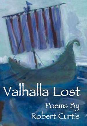 Valhalla Lost de Robert Curtis