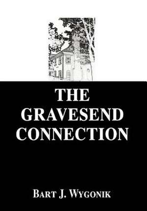 The Gravesend Connection de Bart J. Wygonik