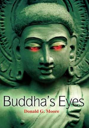 Buddha's Eyes de Donald G. Moore