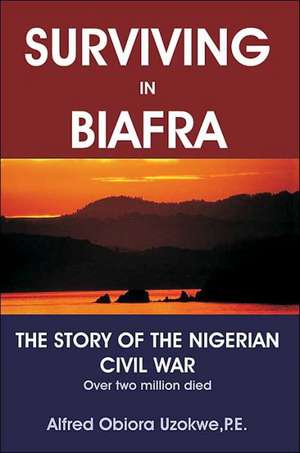 Surviving in Biafra de Uzokwe, Alfred Obiora