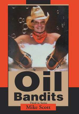 Oil Bandits de Mike Scott