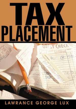 Tax Placement de Lawrance George Lux