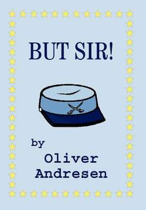 But Sir! de Oliver Andresen