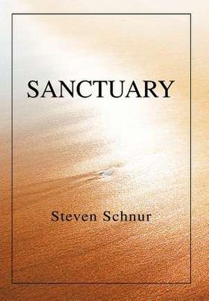Sanctuary de Steven Schnur