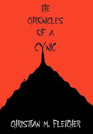 The Chronicles of a Cynic de Christian M. Fletcher