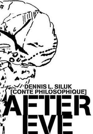 After Eve de Dennis L. Siluk