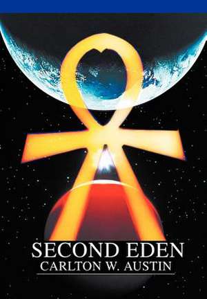 Second Eden de Carlton W. Austin