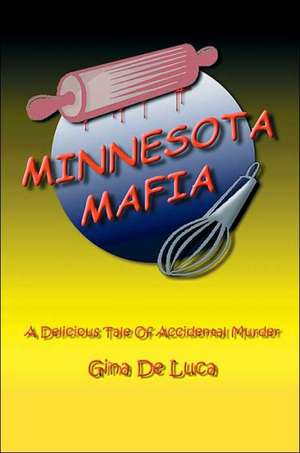 Minnesota Mafia de Gina de Luca