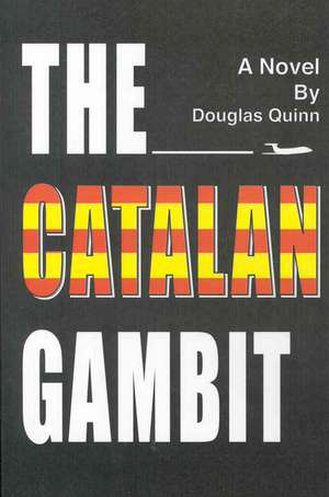 The Catalan Gambit de Douglas Quinn